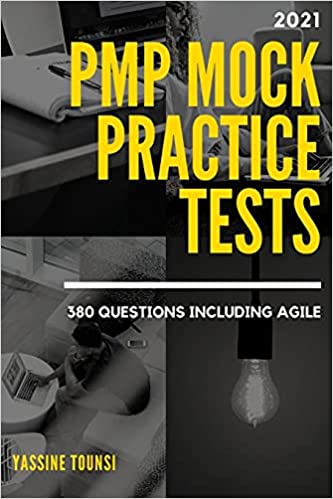 2021 PMP Mock Practice Tests: PMP certification exam preparation based on 2021 latest updates - 380 questions including Agile - Epub + Converted Pdf